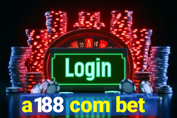 a188 com bet